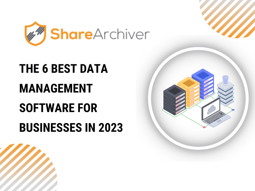 The 6 Best Data Management Software For Businesses In 2023