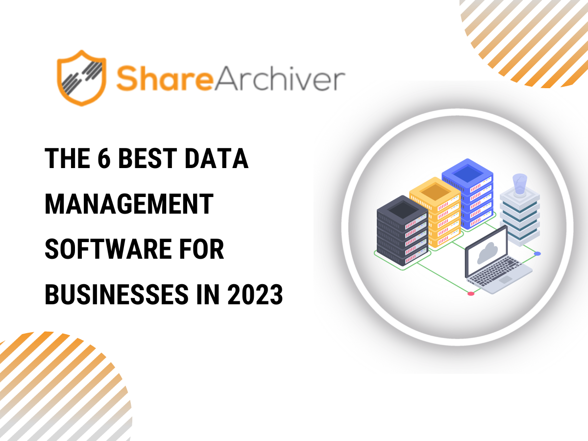 The 6 Best Data Management Software For Businesses In 2023