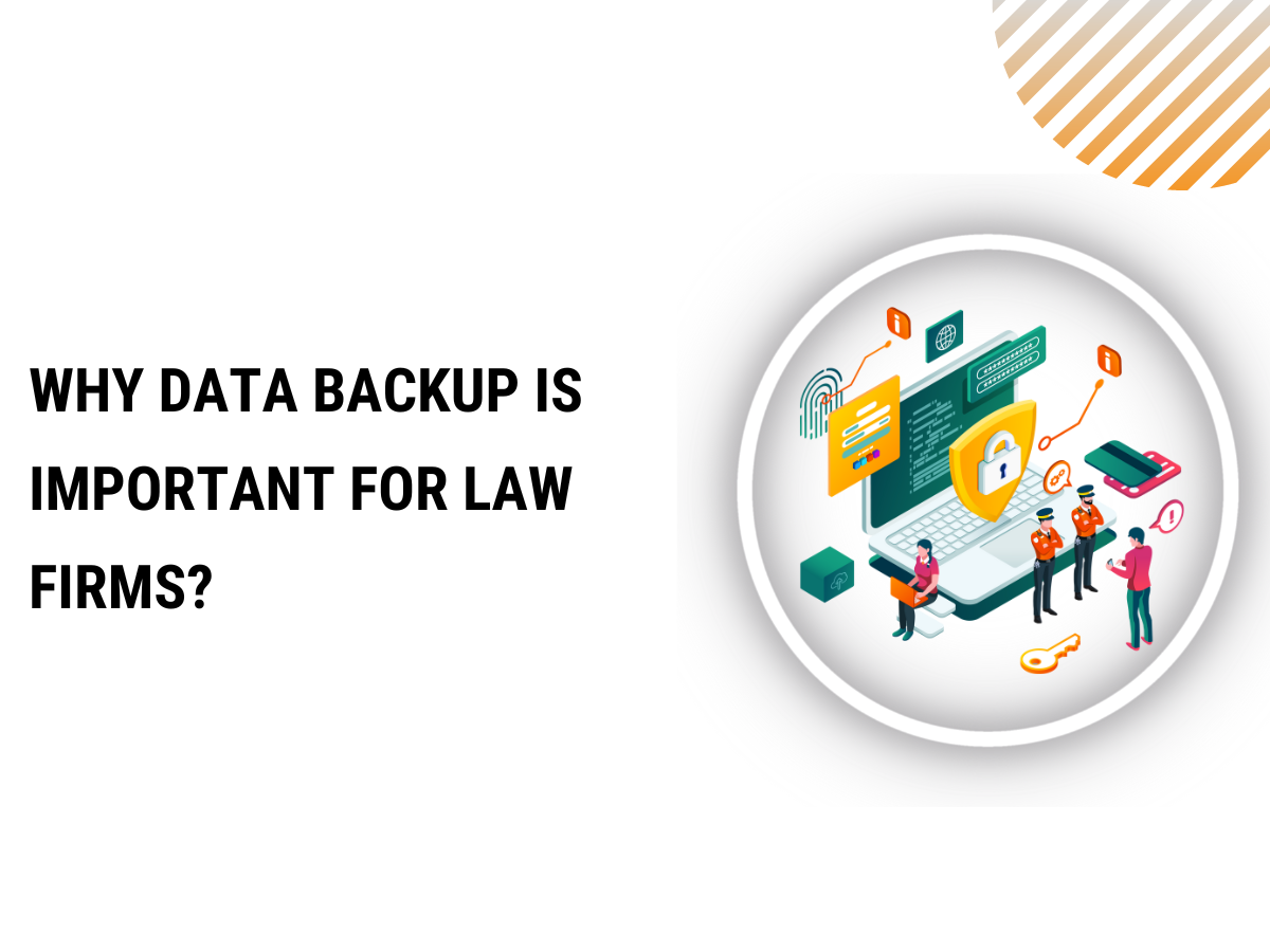 Why Data Backup is Important for Law Firms?