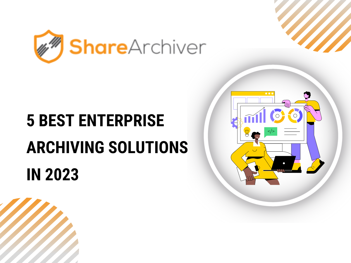 Enterprise Archiving Solutions
