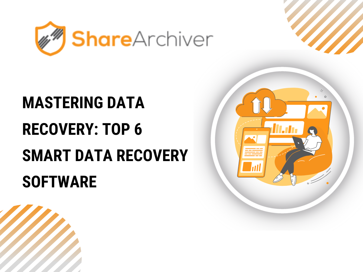 Mastering Data Recovery: Top 6 Smart Data Recovery Software