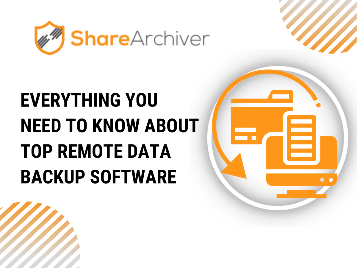 Everything You Need To Know About Top Remote Data Backup Software